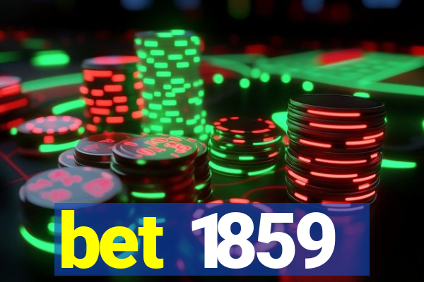 bet 1859